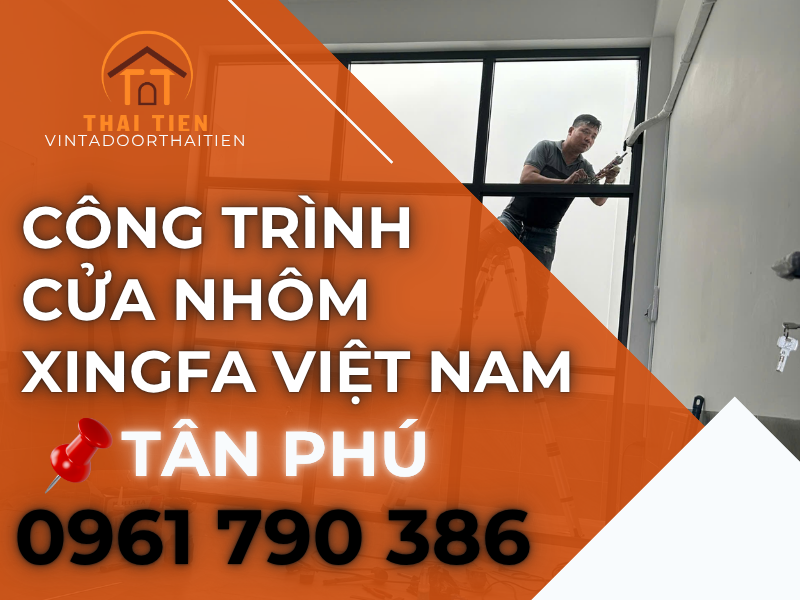 Công trình cửa nhôm xingfa việt nam kính 8mm cường lực phụ kiện đồng bộ  Địa chỉ đường Thành Công Quận Tân Phú